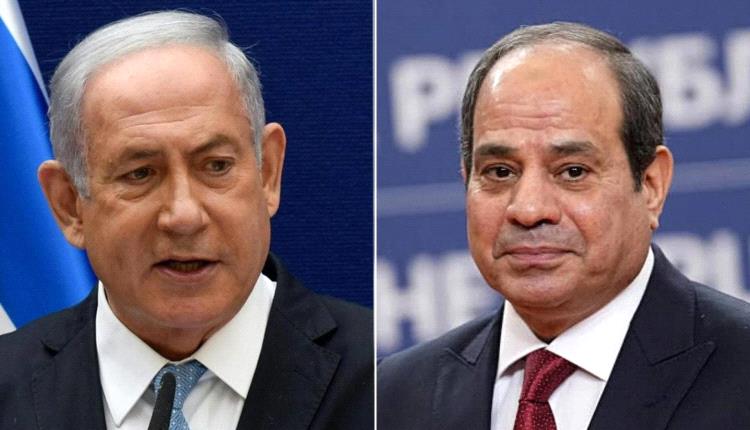 مسؤول إسرائيلي: السيسي لا يعتزم لقاء نتنياهو  